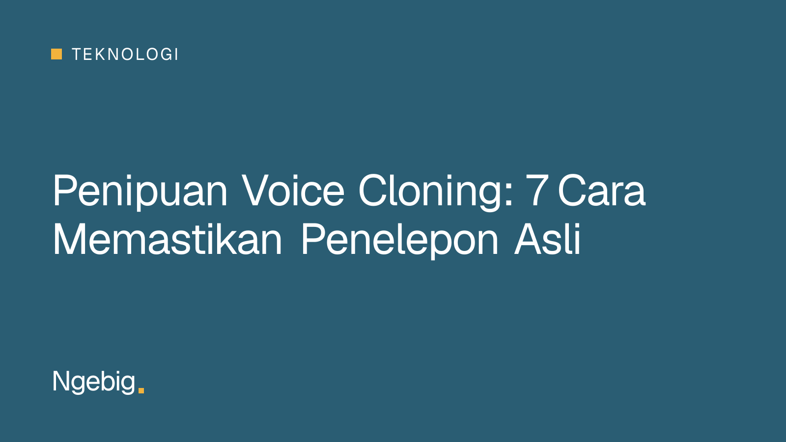 Ilustrasi kartu judul artikel penipuan voice cloning dan cara memverifikasi penelepon